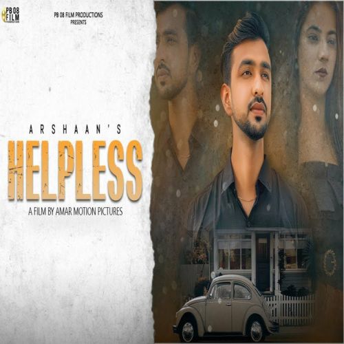 Helpless Arshaan mp3 song ringtone, Helpless Arshaan Ringtone Download - RiskyJatt.Com