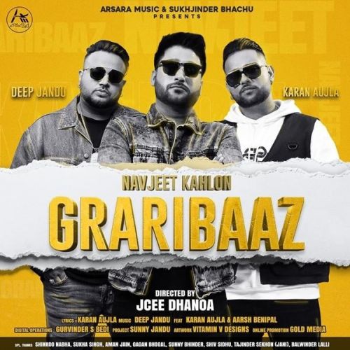 Graribaaz Navjeet Kahlon, Karan Aujla mp3 song ringtone, Graribaaz Navjeet Kahlon, Karan Aujla Ringtone Download - RiskyJatt.Com