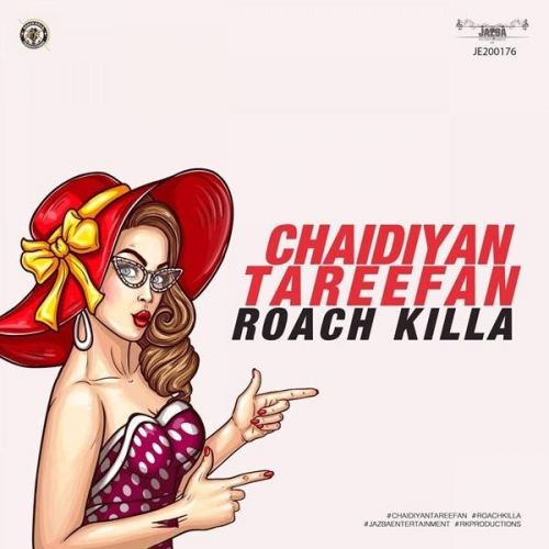 Chaidiyan Tareefan Roach Killa mp3 song ringtone, Chaidiyan Tareefan Roach Killa Ringtone Download - RiskyJatt.Com