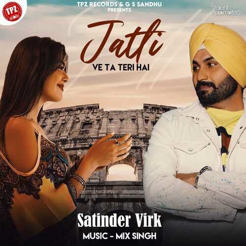 Jatti Ve Ta Teri Hai Satinder Virk mp3 song ringtone, Jatti Ve Ta Teri Hai Satinder Virk Ringtone Download - RiskyJatt.Com