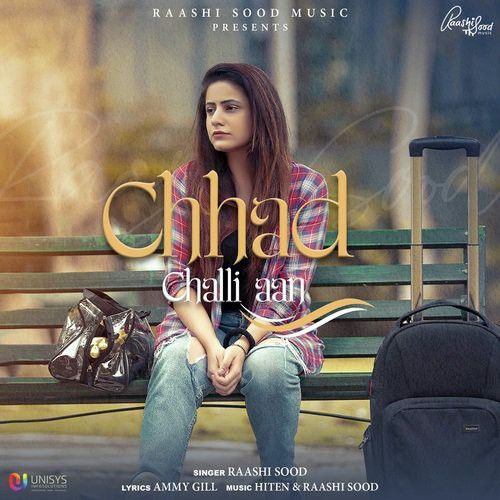 Chhad Challi Aan Raashi Sood mp3 song ringtone, Chhad Challi Aan Raashi Sood Ringtone Download - RiskyJatt.Com