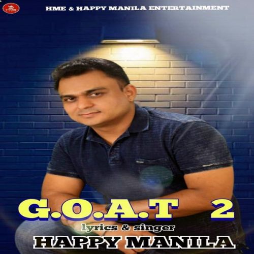 G.O.A.T 2 Happy Manila mp3 song ringtone, G.O.A.T 2 Happy Manila Ringtone Download - RiskyJatt.Com