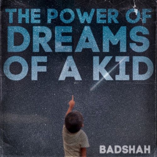 Aithe Rakh Badshah, Sikander Kahlon mp3 song ringtone, The Power Of Dreams Of A Kid Badshah, Sikander Kahlon Ringtone Download - RiskyJatt.Com