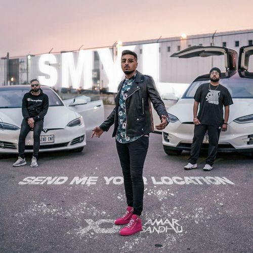 Send Me Your Location (SMYL) Amar Sandhu mp3 song ringtone, Send Me Your Location (SMYL) Amar Sandhu Ringtone Download - RiskyJatt.Com