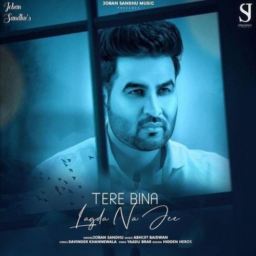 Tere Bina Lagda Na Jee Joban Sandhu mp3 song ringtone, Tere Bina Lagda Na Jee Joban Sandhu Ringtone Download - RiskyJatt.Com