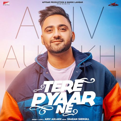 Tere Pyar Ne Ariv Aulakh mp3 song ringtone, Tere Pyar Ne Ariv Aulakh Ringtone Download - RiskyJatt.Com