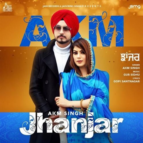 Jhanjar,Gur Sidhu AKM Singh, Gur Sidhu mp3 song ringtone, Jhanjar AKM Singh, Gur Sidhu Ringtone Download - RiskyJatt.Com