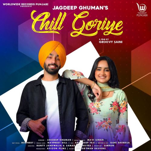 Chill Goriye Jagdeep Ghuman mp3 song ringtone, Chill Goriye Jagdeep Ghuman Ringtone Download - RiskyJatt.Com