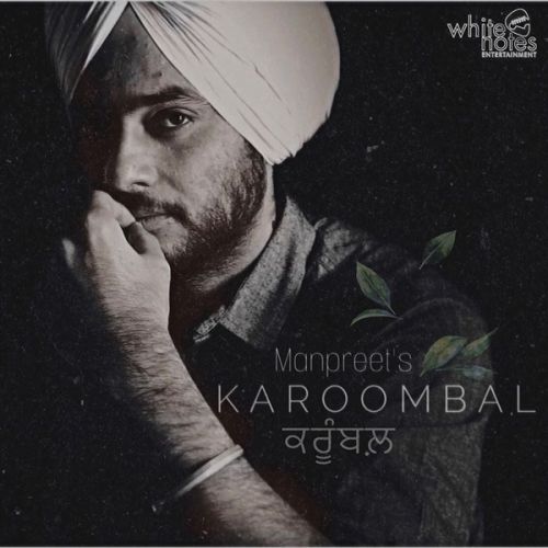 Karoombal Manpreet mp3 song ringtone, Karoombal Manpreet Ringtone Download - RiskyJatt.Com