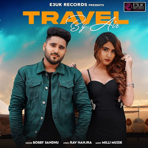 Travel By Air Bobby Sandhu mp3 song ringtone, Travel By Air Bobby Sandhu Ringtone Download - RiskyJatt.Com