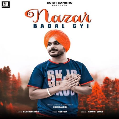 Nazar Badal Gyi Sukh Sandhu mp3 song ringtone, Nazar Badal Gyi Sukh Sandhu Ringtone Download - RiskyJatt.Com