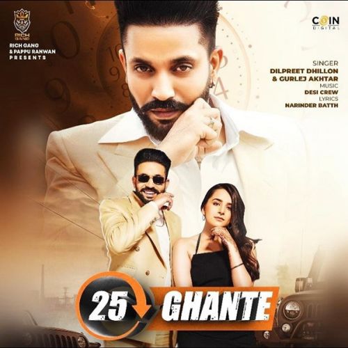 25 Ghante Dilpreet Dhillon, Gurlez Akhtar mp3 song ringtone, 25 Ghante Dilpreet Dhillon, Gurlez Akhtar Ringtone Download - RiskyJatt.Com