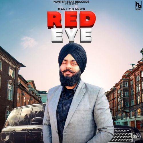 Red eye Manjit Ranu mp3 song ringtone, Red eye Manjit Ranu Ringtone Download - RiskyJatt.Com