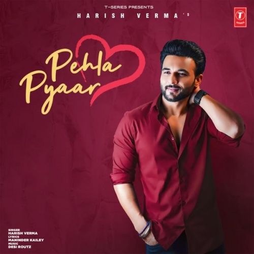 Pehla Pyaar Harish Verma mp3 song ringtone, Pehla Pyaar Harish Verma Ringtone Download - RiskyJatt.Com