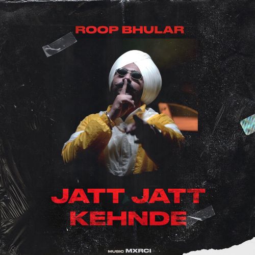 Jatt Jatt Kehnde Roop Bhullar, Yung Delic mp3 song ringtone, Jatt Jatt Kehnde Roop Bhullar, Yung Delic Ringtone Download - RiskyJatt.Com