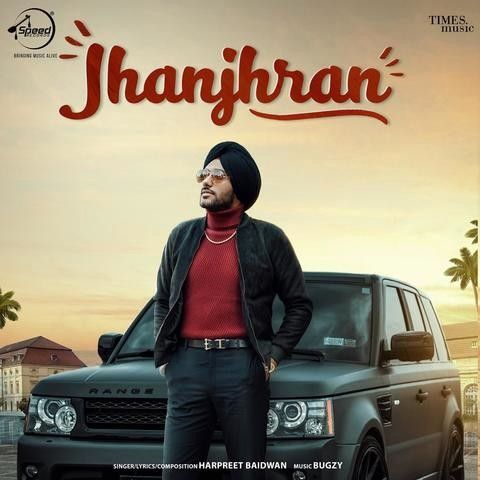 Jhanjhran Harpreet Baidwan mp3 song ringtone, Jhanjhran Harpreet Baidwan Ringtone Download - RiskyJatt.Com