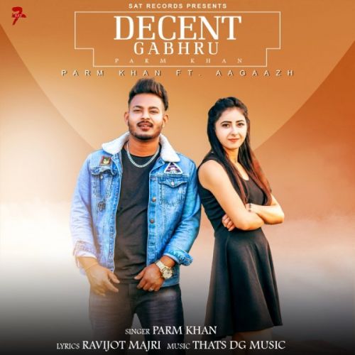 Decent Gabru Parm Sidhu mp3 song ringtone, Decent Gabru Parm Sidhu Ringtone Download - RiskyJatt.Com