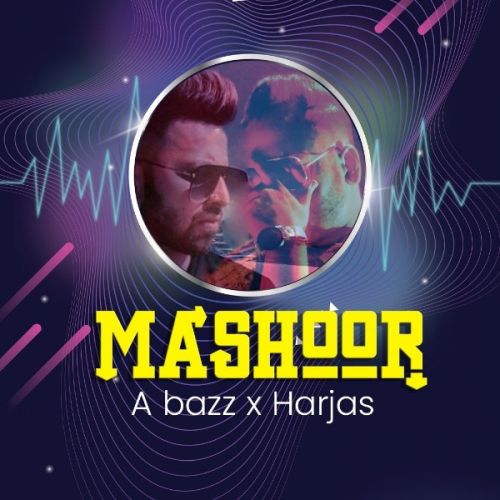 Mashoor A Bazz, Harjas Harjaayi mp3 song ringtone, Mashoor A Bazz, Harjas Harjaayi Ringtone Download - RiskyJatt.Com