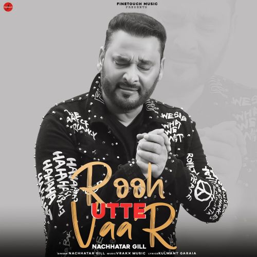 Rooh Utte Vaar Nachhatar Gill mp3 song ringtone, Rooh Utte Vaar Nachhatar Gill Ringtone Download - RiskyJatt.Com