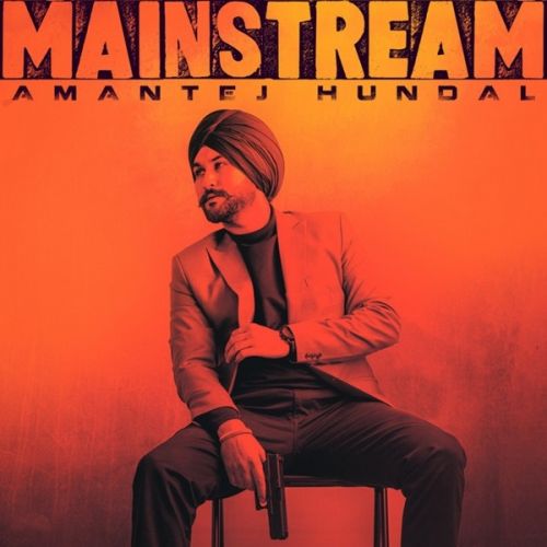 Enemies Amantej Hundal mp3 song ringtone, Mainstream Amantej Hundal Ringtone Download - RiskyJatt.Com