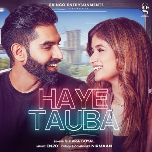 Haye Tauba Shipra Goyal mp3 song ringtone, Haye Tauba Shipra Goyal Ringtone Download - RiskyJatt.Com