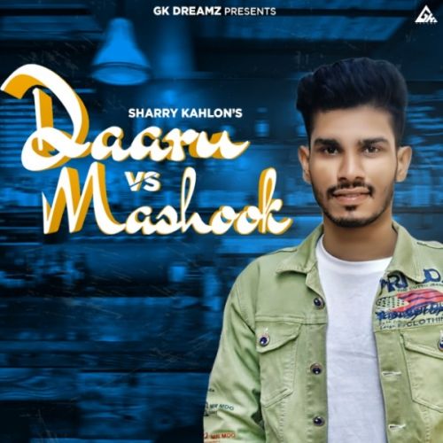 Daaru Vs Mashook Sharry Kahlon mp3 song ringtone, Daaru Vs Mashook Sharry Kahlon Ringtone Download - RiskyJatt.Com