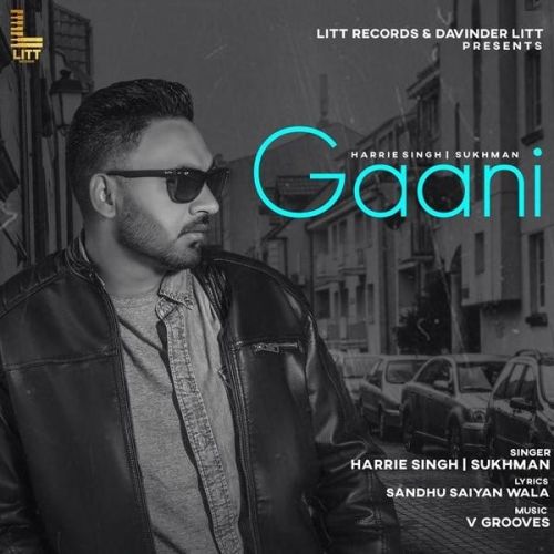 Gaani Harrie Singh mp3 song ringtone, Gaani Harrie Singh Ringtone Download - RiskyJatt.Com