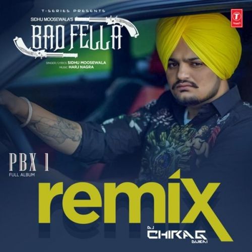 Badfella Remix Sidhu Moose Wala, DJ Chirag Dubai mp3 song ringtone, Badfella Remix Sidhu Moose Wala, DJ Chirag Dubai Ringtone Download - RiskyJatt.Com