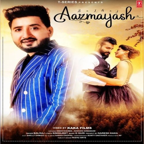 Aazmayash Balraj mp3 song ringtone, Aazmayash Balraj Ringtone Download - RiskyJatt.Com