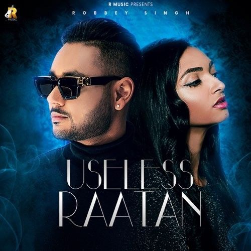 Useless Rataan Robbey Singh mp3 song ringtone, Useless Rataan Robbey Singh Ringtone Download - RiskyJatt.Com