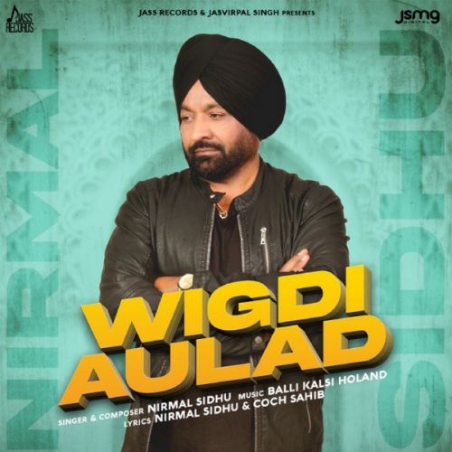 Wigdi Aulad Nirmal Sidhu mp3 song ringtone, Wigdi Aulad Nirmal Sidhu Ringtone Download - RiskyJatt.Com