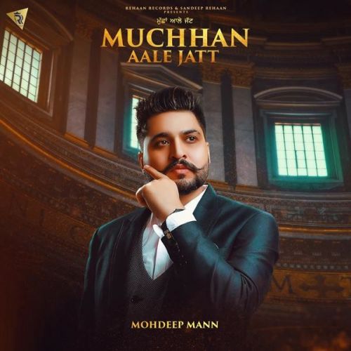 Muchhan Aale Jatt Mohdeep Mann mp3 song ringtone, Muchhan Aale Jatt Mohdeep Mann Ringtone Download - RiskyJatt.Com