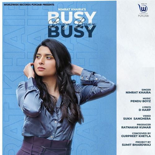 Busy Busy Nimrat Khaira mp3 song ringtone, Busy Busy Nimrat Khaira Ringtone Download - RiskyJatt.Com