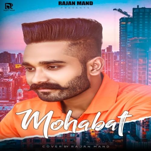 Mohabat Rajan Mand mp3 song ringtone, Mohabat Rajan Mand Ringtone Download - RiskyJatt.Com