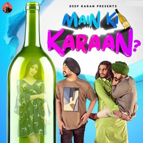 Main Ki Karaan Deep Karan mp3 song ringtone, Main Ki Karaan Deep Karan Ringtone Download - RiskyJatt.Com