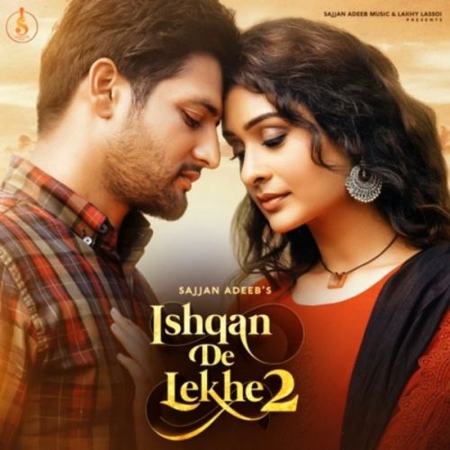 Ishqan De Lekhe 2 Sajjan Adeeb mp3 song ringtone, Ishqan De Lekhe 2 Sajjan Adeeb Ringtone Download - RiskyJatt.Com