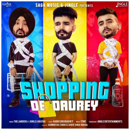 Shopping De Daurey The Landers, Gurlez Akhtar mp3 song ringtone, Shopping De Daurey The Landers, Gurlez Akhtar Ringtone Download - RiskyJatt.Com