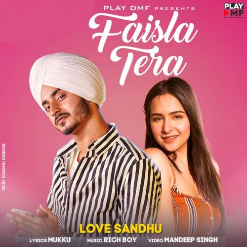 Faisla Tera Love Sandhu mp3 song ringtone, Faisla Tera Love Sandhu Ringtone Download - RiskyJatt.Com