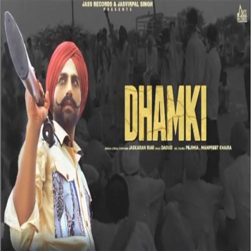 Dhamki Jaskaran Riar mp3 song ringtone, Dhamki Jaskaran Riar Ringtone Download - RiskyJatt.Com