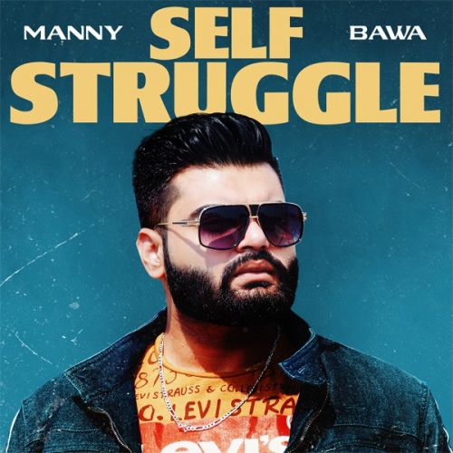 Self Struggle Manny Bawa mp3 song ringtone, Self Struggle Manny Bawa Ringtone Download - RiskyJatt.Com