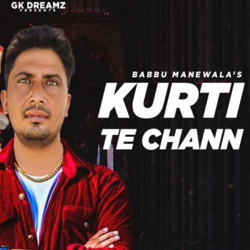 Kurti Te Chann Remix Babbu Manewala mp3 song ringtone, Kurti Te Chann Remix Babbu Manewala Ringtone Download - RiskyJatt.Com