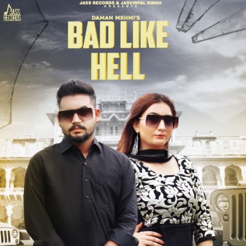 Bad Like Hell Daman Mehmi mp3 song ringtone, Bad Like Hell Daman Mehmi Ringtone Download - RiskyJatt.Com