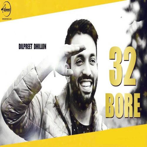 32 Bore Dilpreet Dhillon mp3 song ringtone, 32 Bore Dilpreet Dhillon Ringtone Download - RiskyJatt.Com