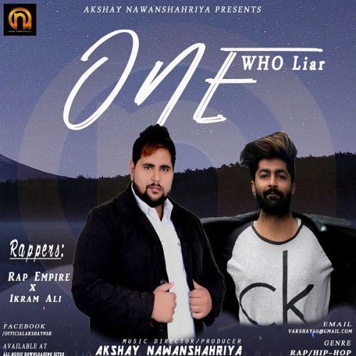 One Who Liar Akshay Nawanshahriya, Rap Empire, Ikram Ali mp3 song ringtone, One Who Liar Akshay Nawanshahriya, Rap Empire, Ikram Ali Ringtone Download - RiskyJatt.Com