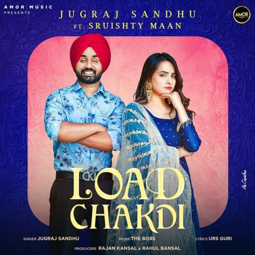 Load Chakdi Jugraj Sandhu mp3 song ringtone, Load Chakdi Jugraj Sandhu Ringtone Download - RiskyJatt.Com