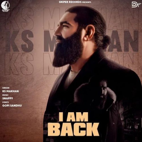 I Am Back Ks Makhan mp3 song ringtone, I Am Back Ks Makhan Ringtone Download - RiskyJatt.Com