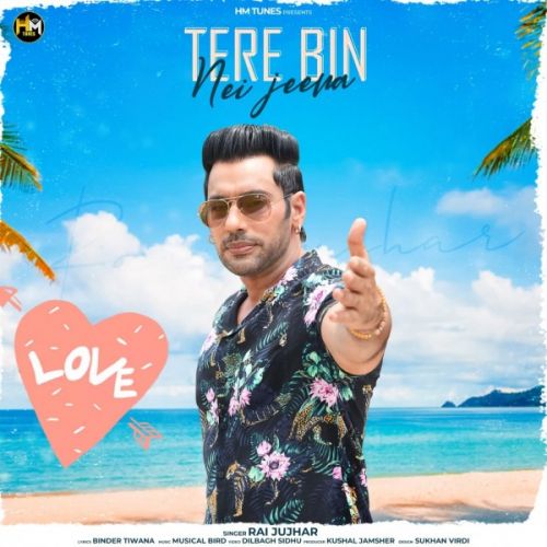 Tere Bin Nei Jeena Rai Jujhar mp3 song ringtone, Tere Bin Nei Jeena Rai Jujhar Ringtone Download - RiskyJatt.Com