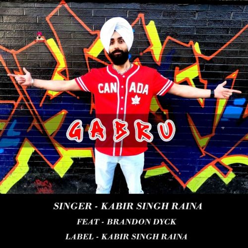 Gabru Kabir Singh Raina, Brandon Dyck mp3 song ringtone, Gabru Kabir Singh Raina, Brandon Dyck Ringtone Download - RiskyJatt.Com