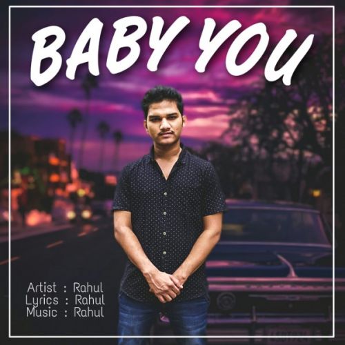 Baby You Rahul Jaiswal mp3 song ringtone, Baby You Rahul Jaiswal Ringtone Download - RiskyJatt.Com