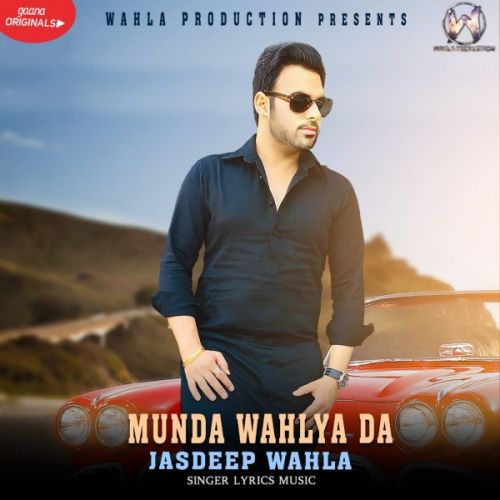 Munda Wahlya Da Jasdeep Wahla mp3 song ringtone, Munda Wahlya Da Jasdeep Wahla Ringtone Download - RiskyJatt.Com